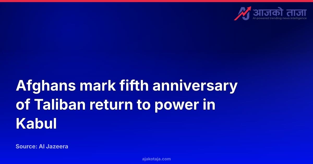 Afghans mark fifth anniversary of Taliban return to power in Kabul