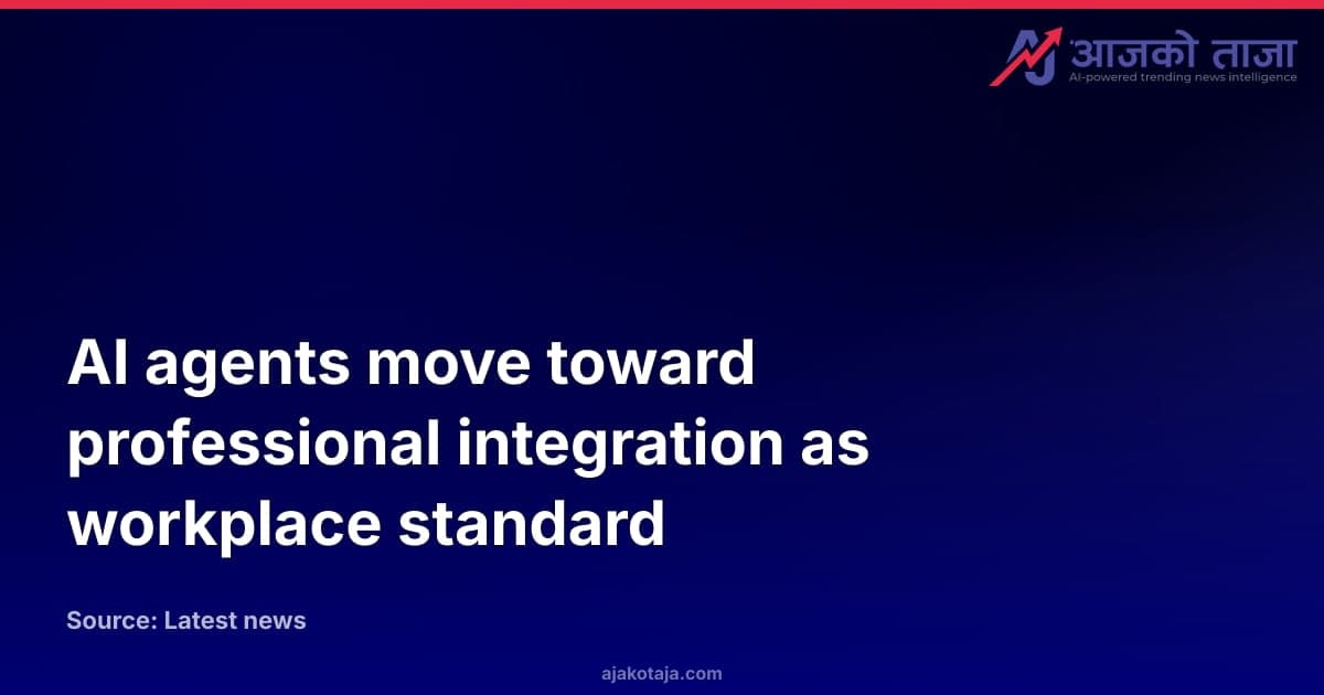AI agents move toward professional integration as workplace standard
