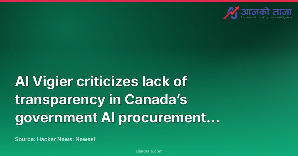 Al Vigier criticizes lack of transparency in Canada’s government AI procurement strategy