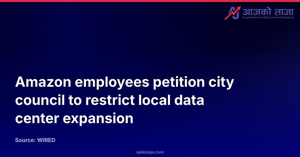 Amazon employees petition city council to restrict local data center expansion