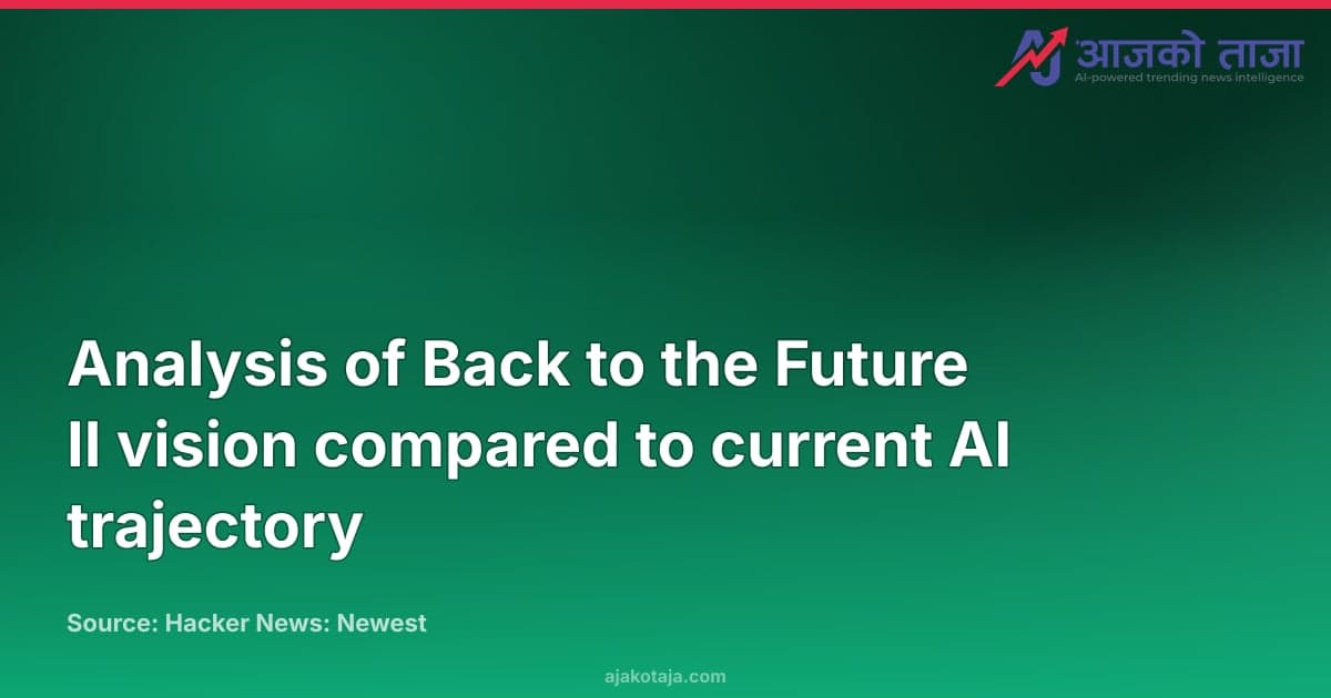Analysis of Back to the Future II vision compared to current AI trajectory