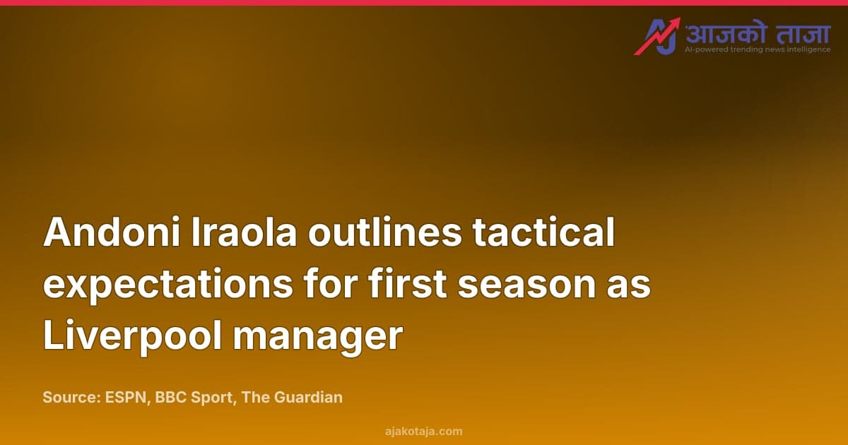 Andoni Iraola outlines tactical expectations for first season as Liverpool manager