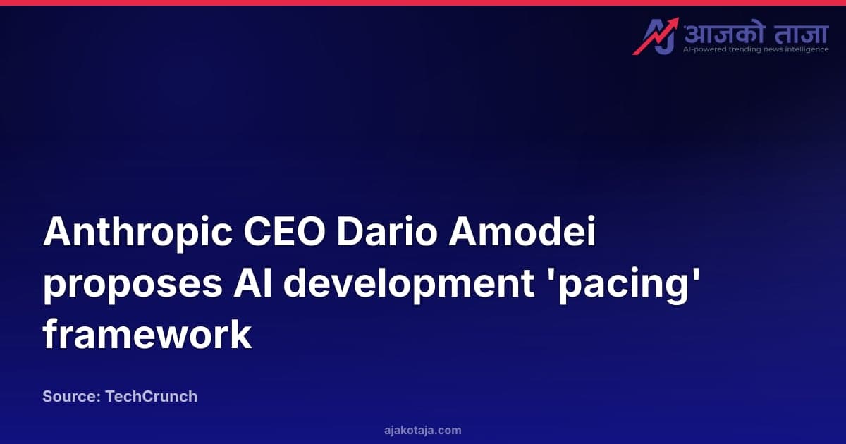 Anthropic CEO Dario Amodei proposes AI development 'pacing' framework