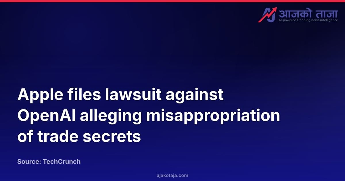Apple files lawsuit against OpenAI alleging misappropriation of trade secrets