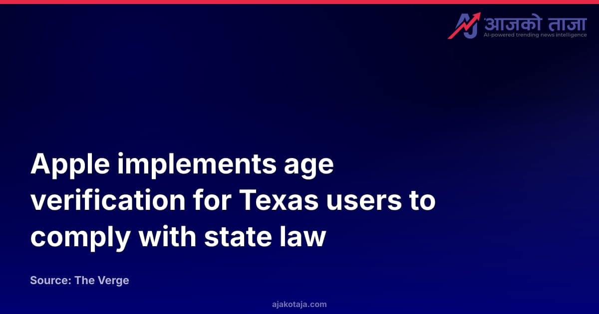 Apple implements age verification for Texas users to comply with state law