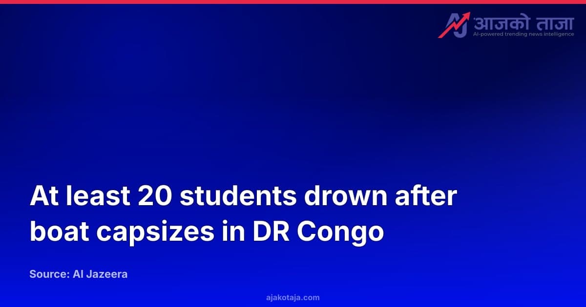 At least 20 students drown after boat capsizes in DR Congo