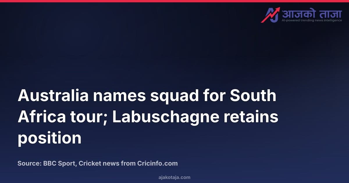 Australia names squad for South Africa tour; Labuschagne retains position
