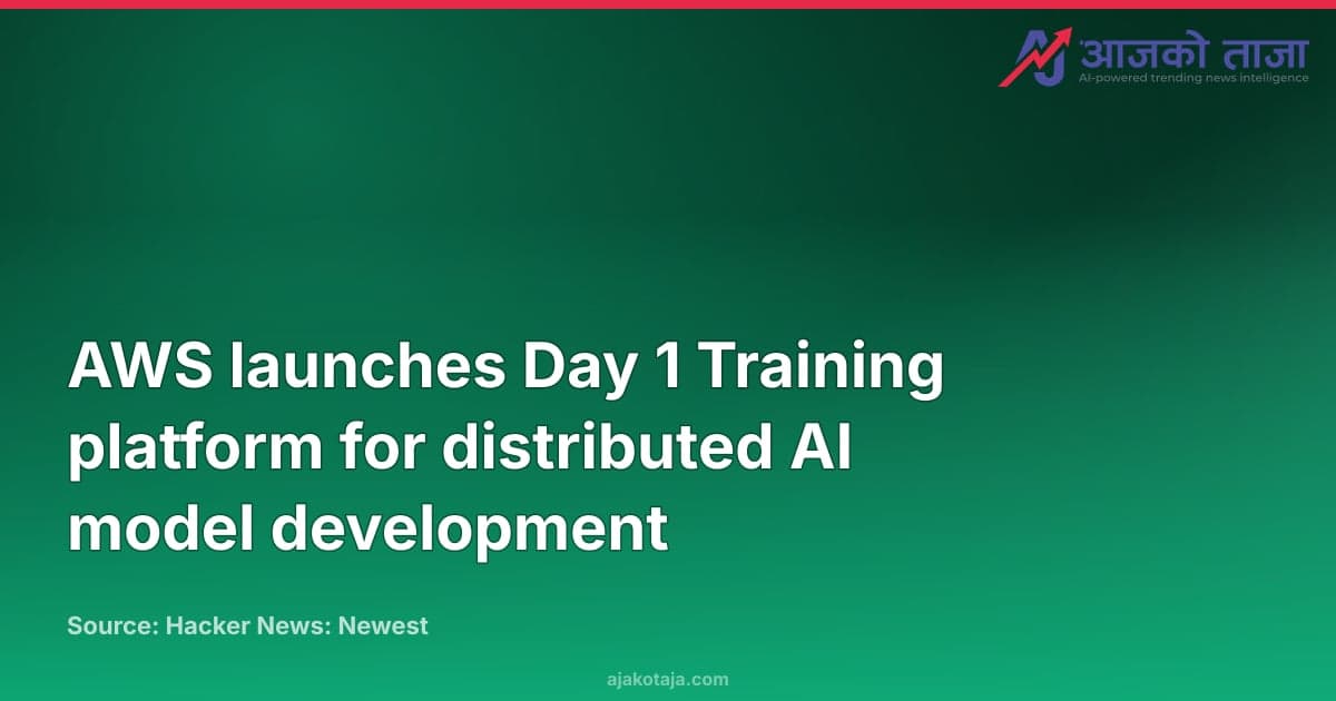 AWS launches Day 1 Training platform for distributed AI model development