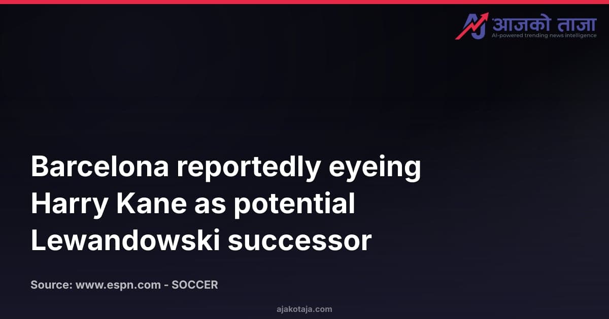 Barcelona reportedly eyeing Harry Kane as potential Lewandowski successor