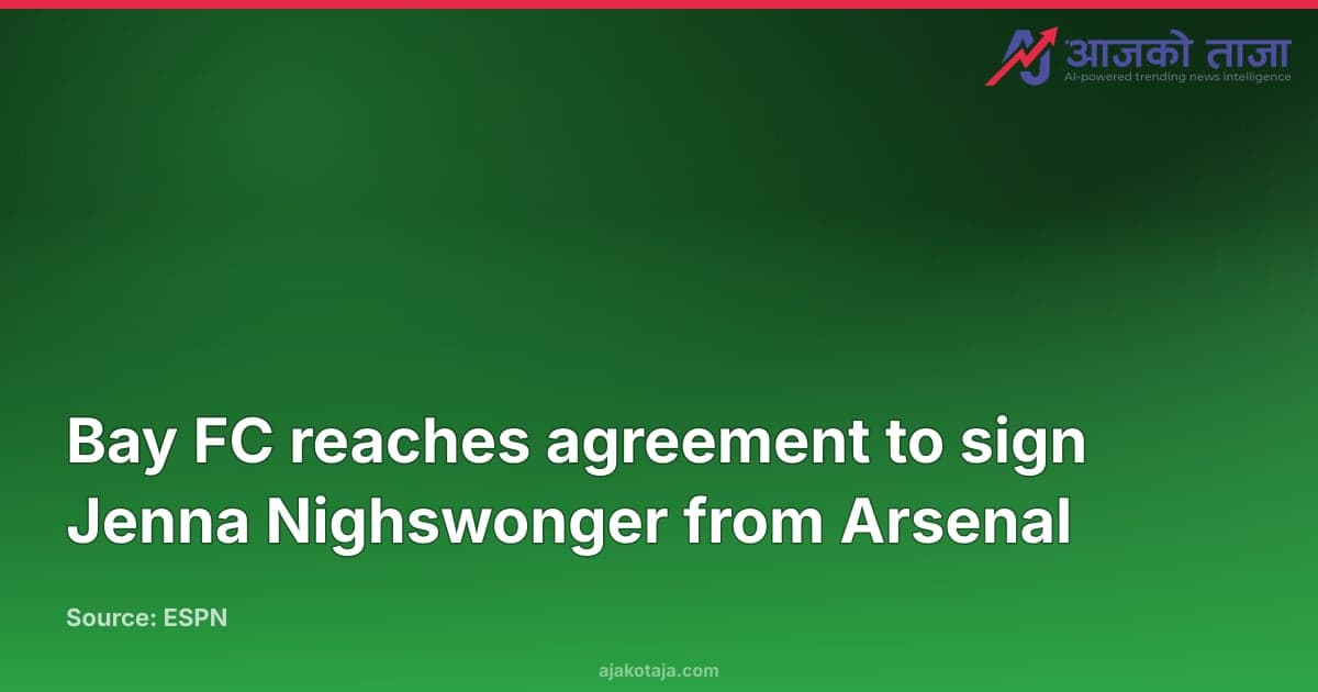 Bay FC reaches agreement to sign Jenna Nighswonger from Arsenal