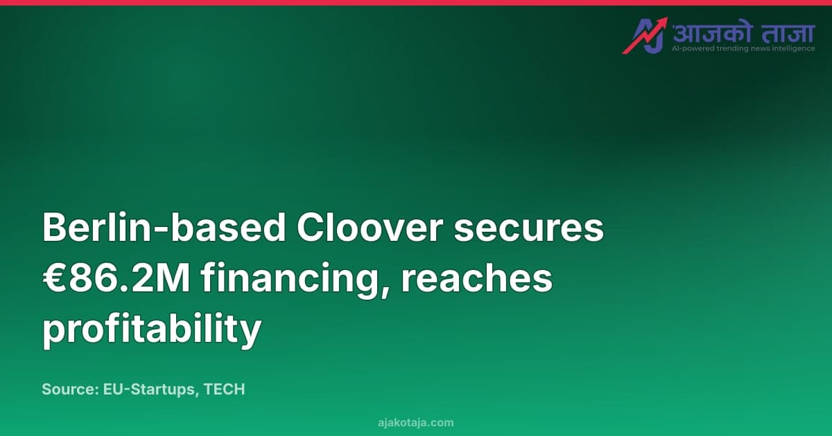 Berlin-based Cloover secures €86.2M financing, reaches profitability