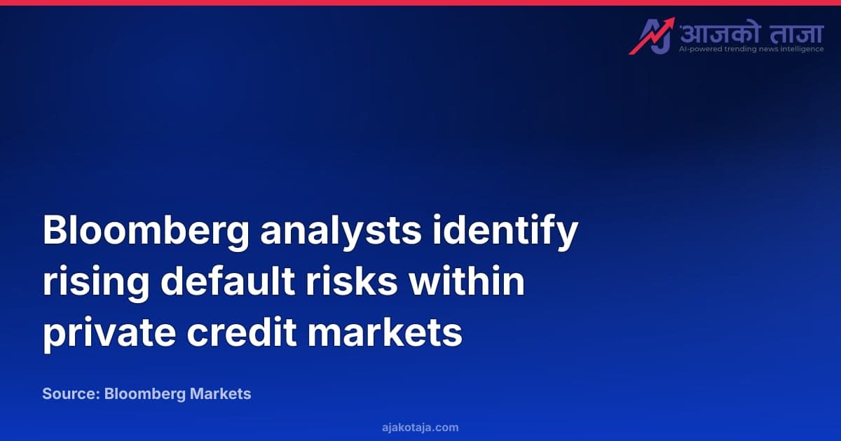 Bloomberg analysts identify rising default risks within private credit markets