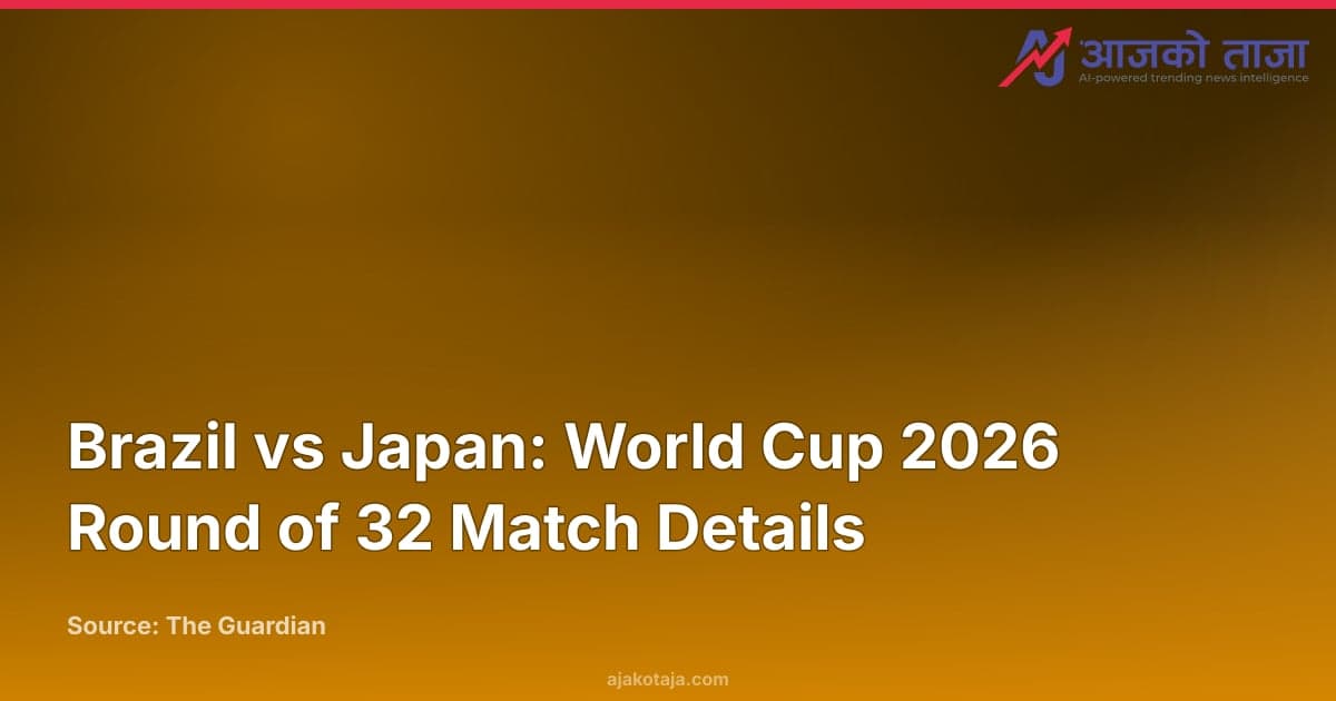 Brazil vs Japan: World Cup 2026 Round of 32 Match Details