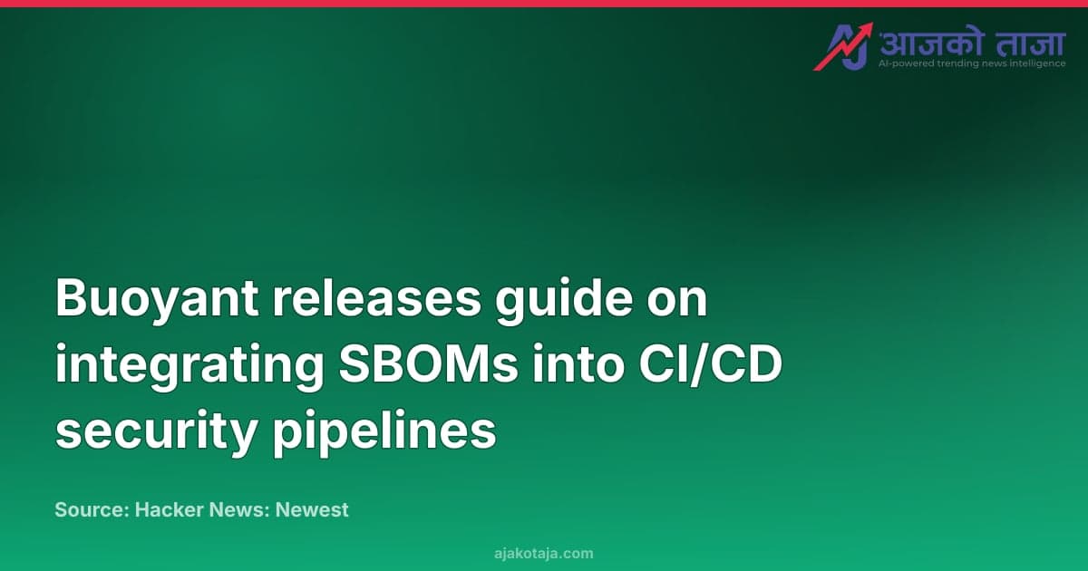 Buoyant releases guide on integrating SBOMs into CI/CD security pipelines
