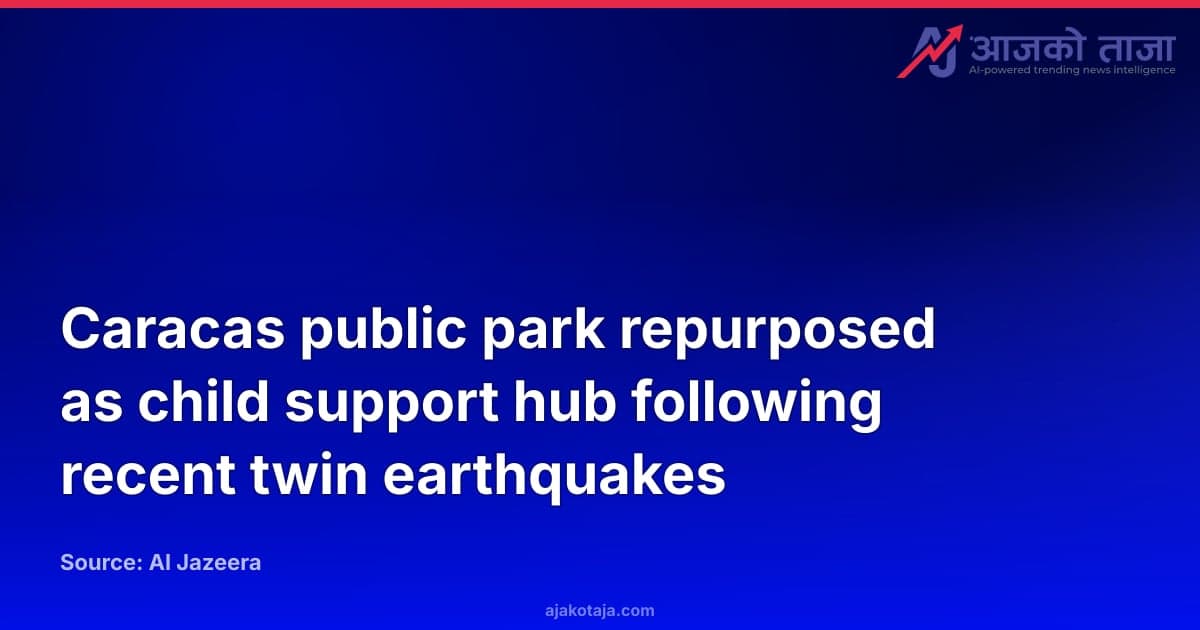 Caracas public park repurposed as child support hub following recent twin earthquakes