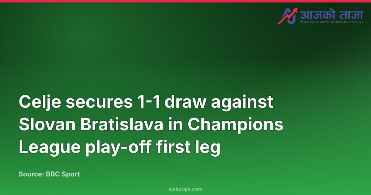 Celje secures 1-1 draw against Slovan Bratislava in Champions League play-off first leg
