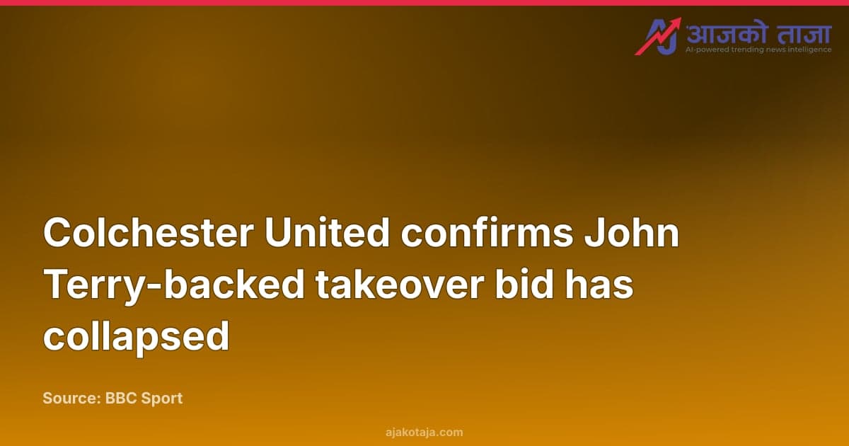 Colchester United confirms John Terry-backed takeover bid has collapsed