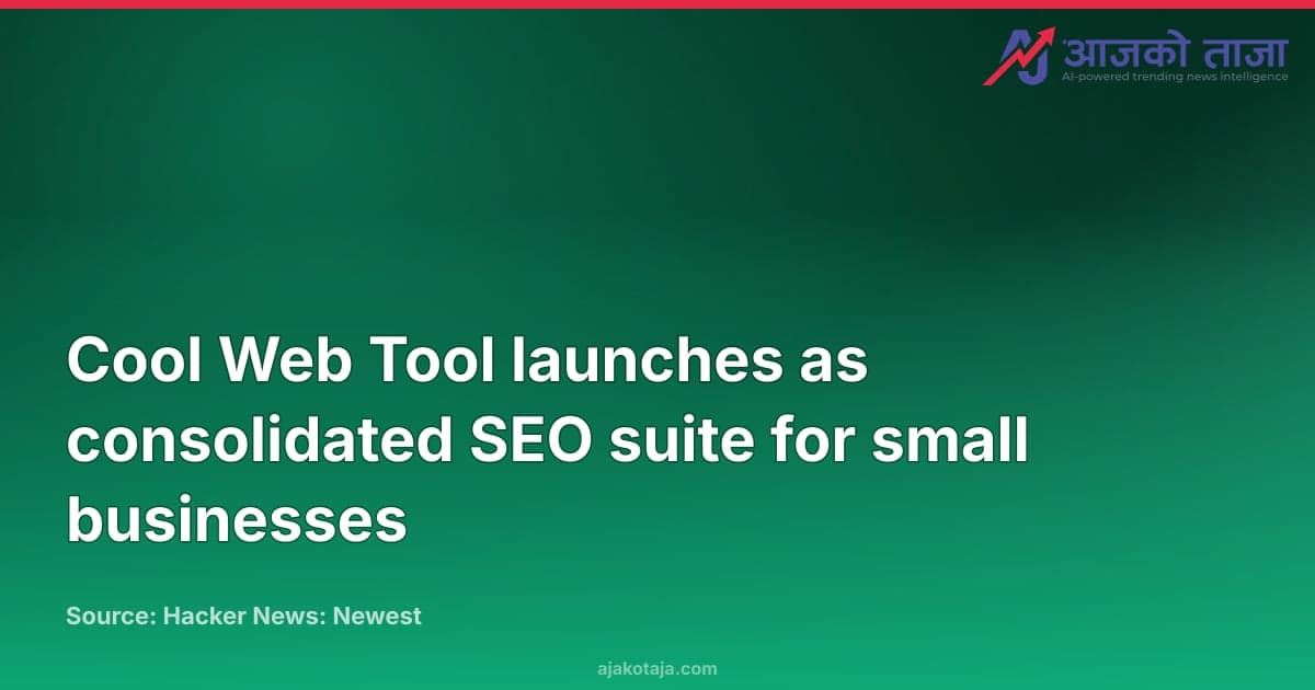 Cool Web Tool launches as consolidated SEO suite for small businesses