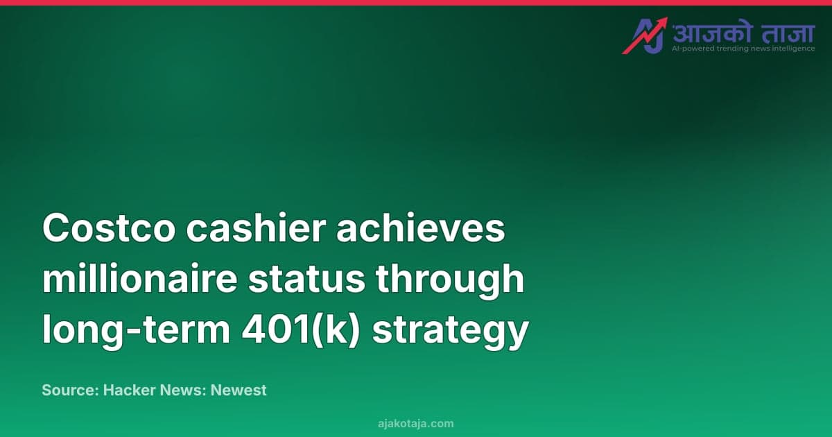 Costco cashier achieves millionaire status through long-term 401(k) strategy