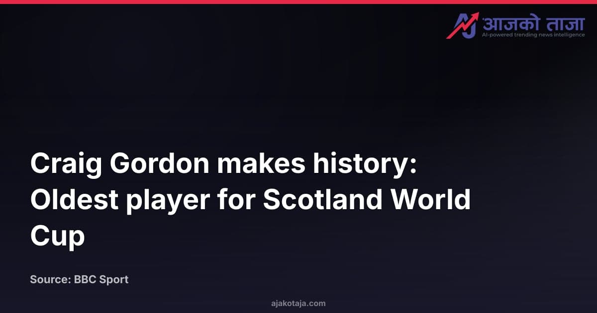 Craig Gordon makes history: Oldest player for Scotland World Cup