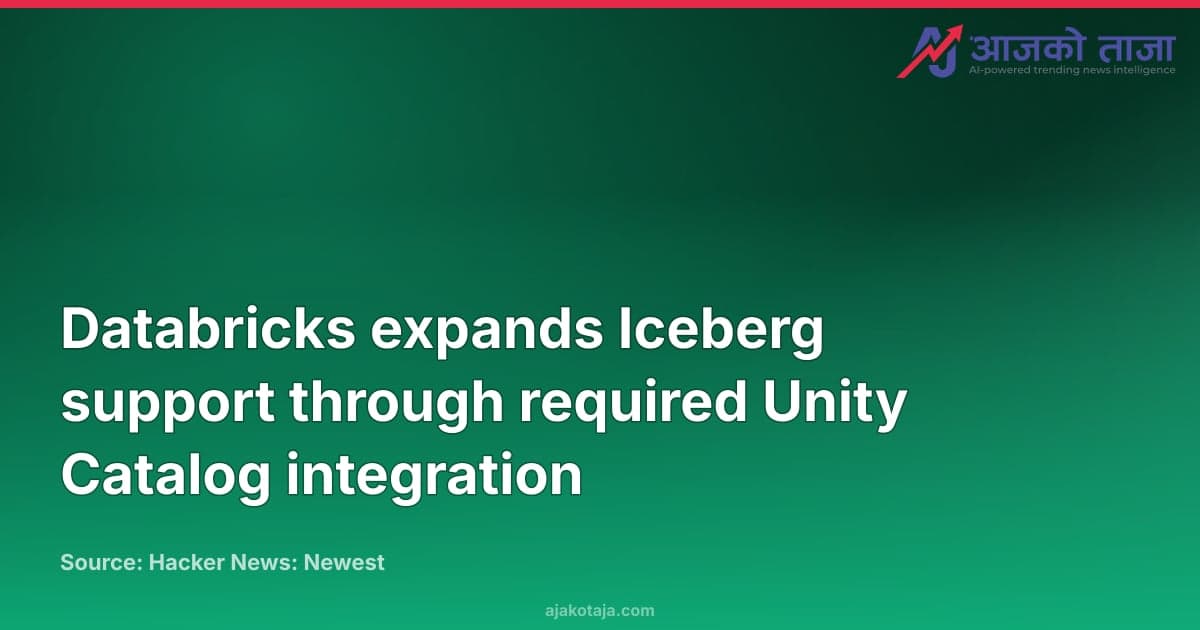 Databricks expands Iceberg support through required Unity Catalog integration