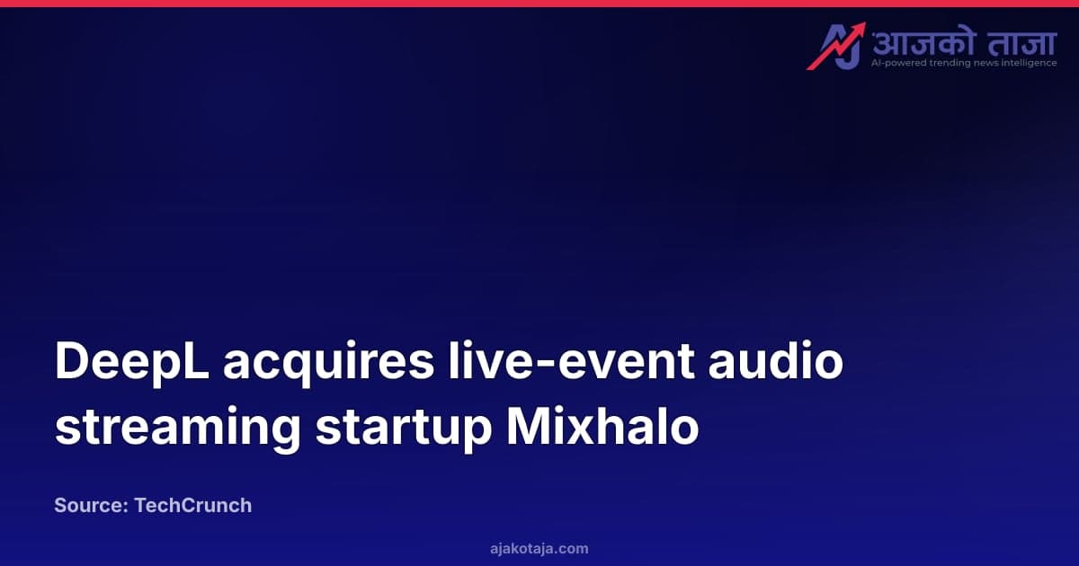 DeepL acquires live-event audio streaming startup Mixhalo