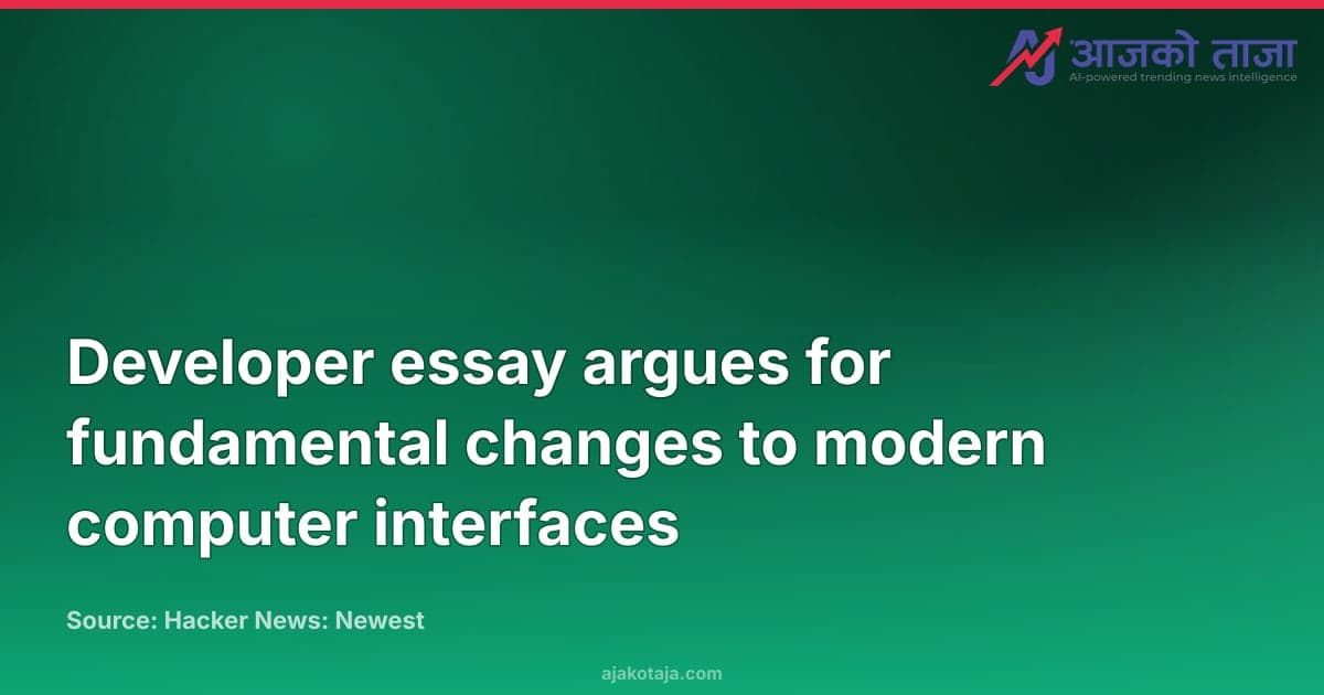 Developer essay argues for fundamental changes to modern computer interfaces
