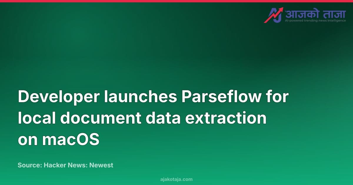 Developer launches Parseflow for local document data extraction on macOS
