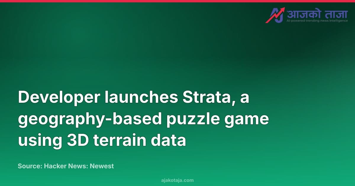 Developer launches Strata, a geography-based puzzle game using 3D terrain data