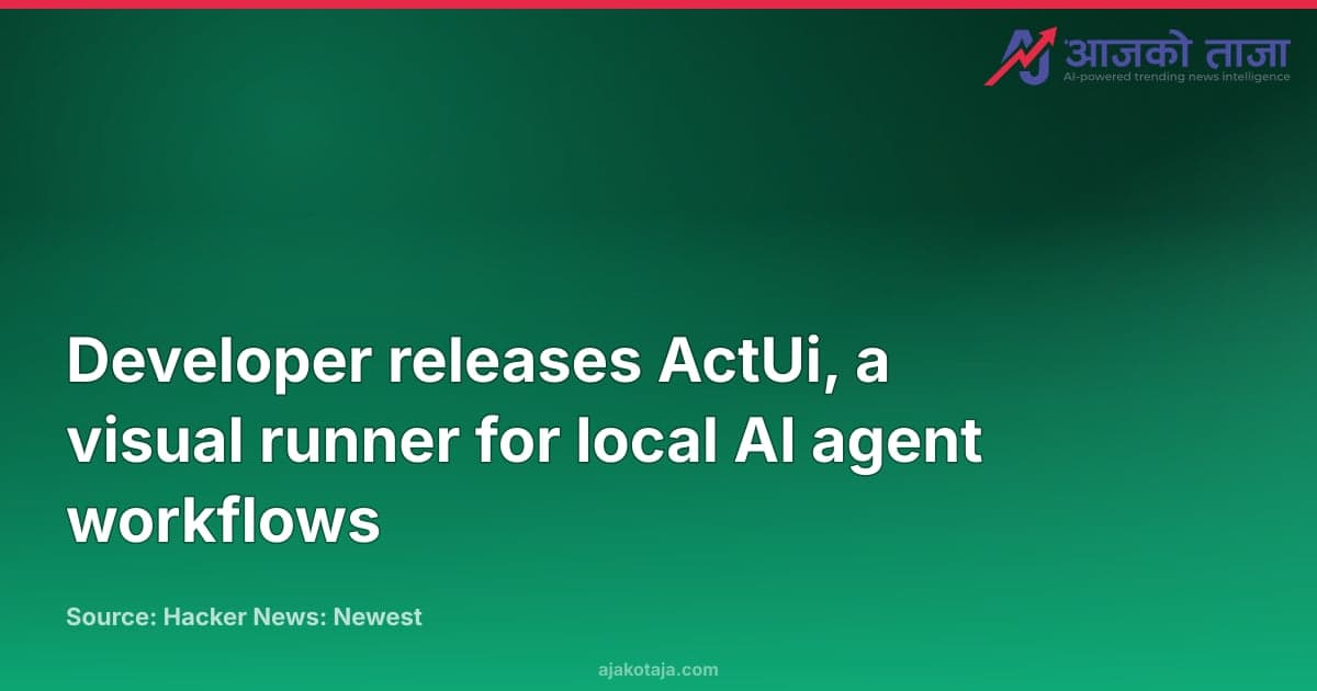 Developer releases ActUi, a visual runner for local AI agent workflows