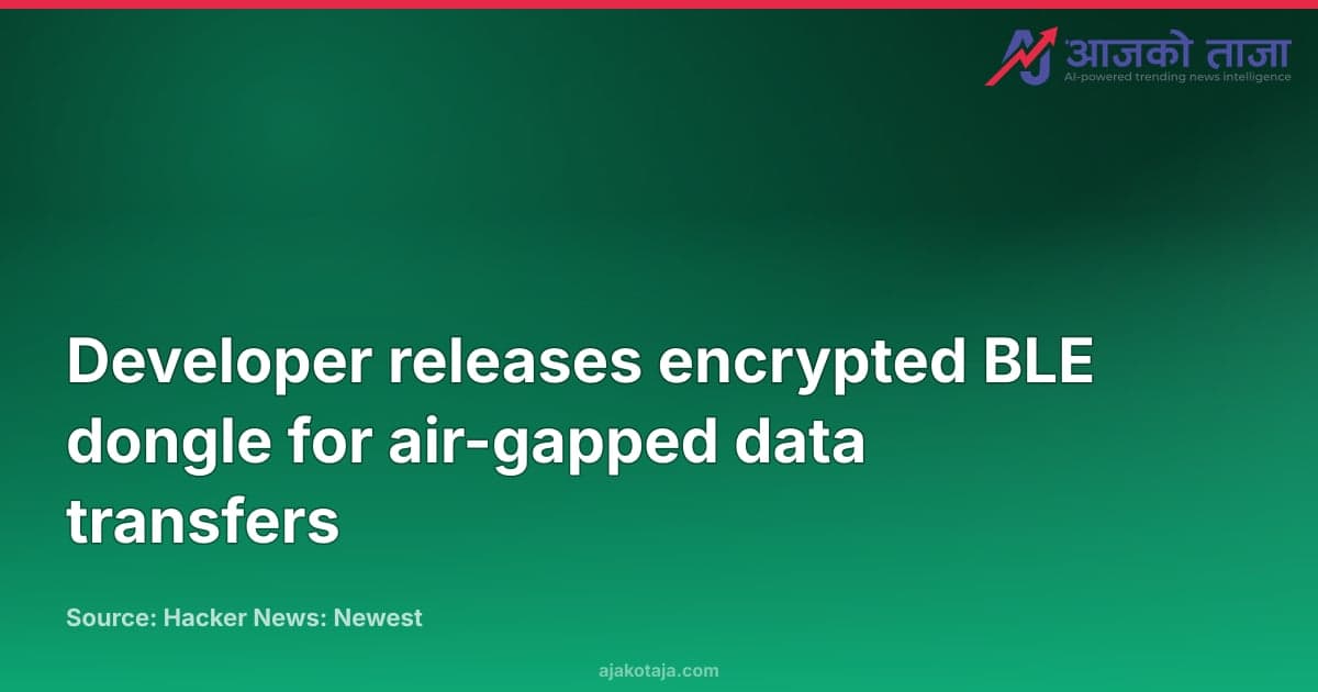 Developer releases encrypted BLE dongle for air-gapped data transfers