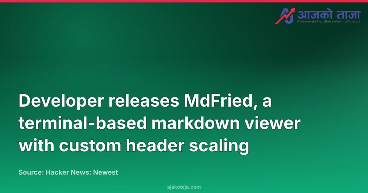 Developer releases MdFried, a terminal-based markdown viewer with custom header scaling