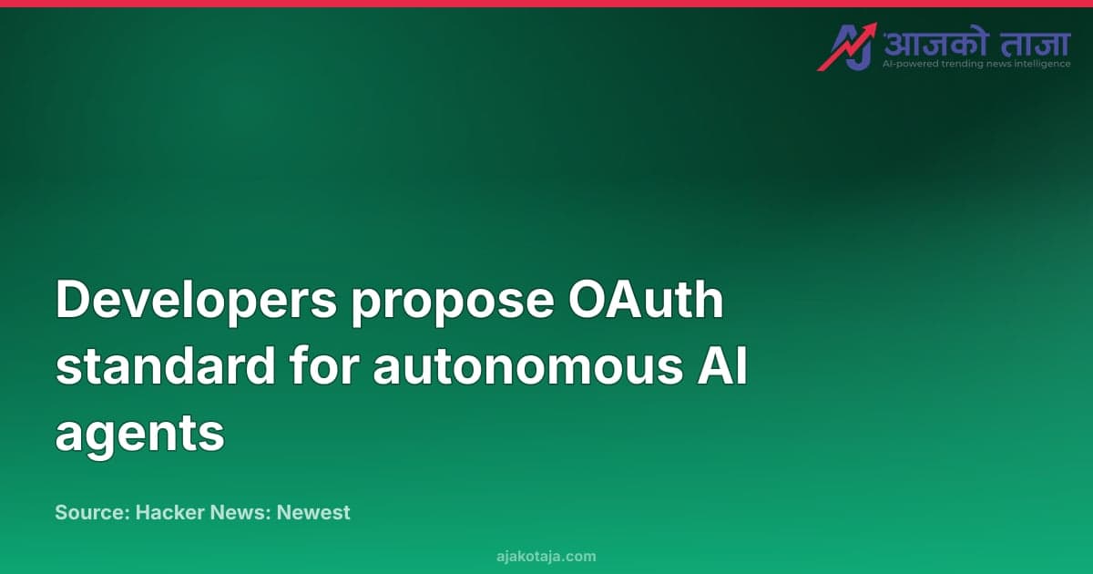 Developers propose OAuth standard for autonomous AI agents
