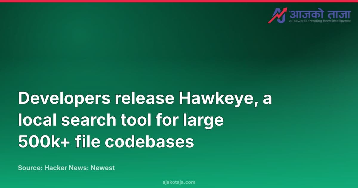 Developers release Hawkeye, a local search tool for large 500k+ file codebases