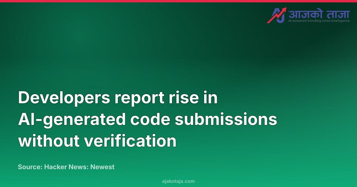Developers report rise in AI-generated code submissions without verification