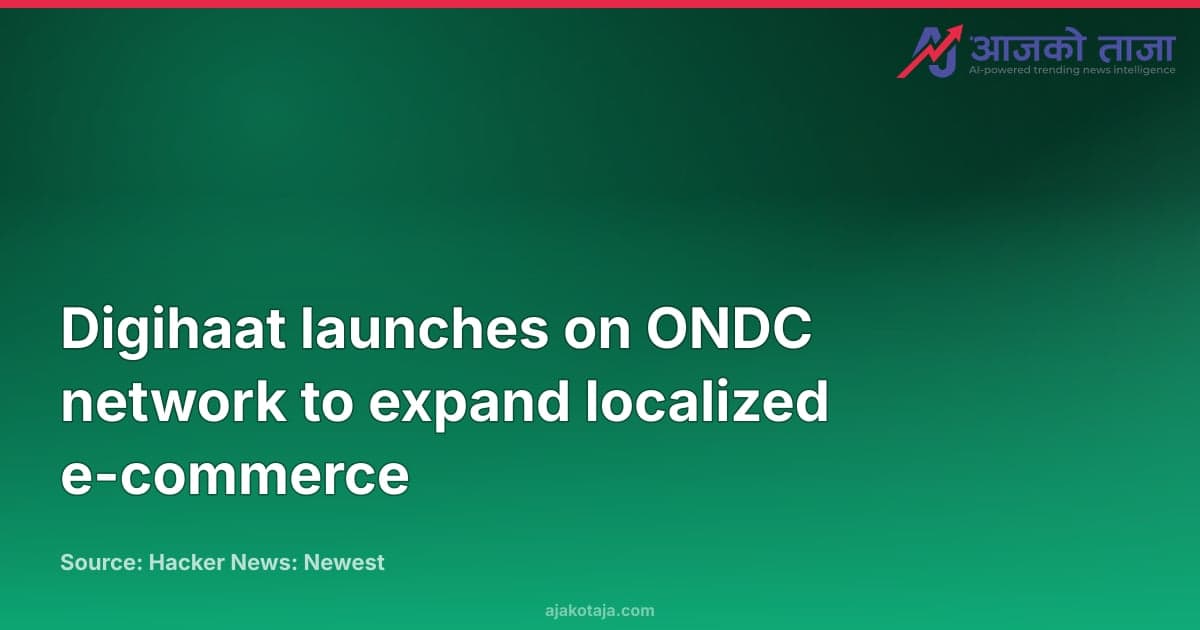 Digihaat launches on ONDC network to expand localized e-commerce