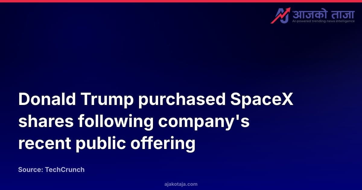 Donald Trump purchased SpaceX shares following company's recent public offering