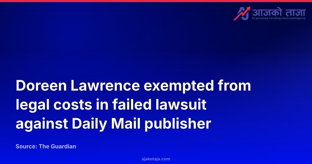 Doreen Lawrence exempted from legal costs in failed lawsuit against Daily Mail publisher