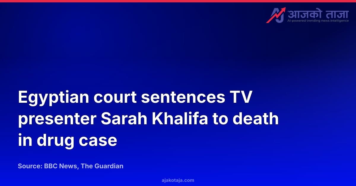 Egyptian court sentences TV presenter Sarah Khalifa to death in drug case