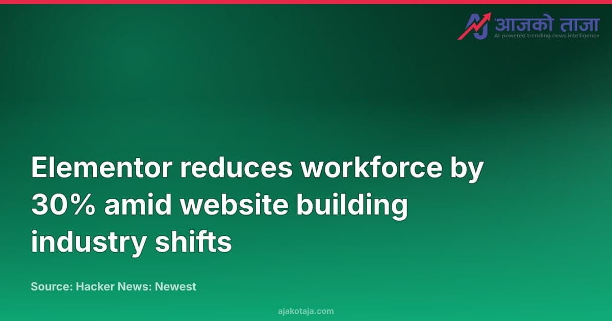 Elementor reduces workforce by 30% amid website building industry shifts
