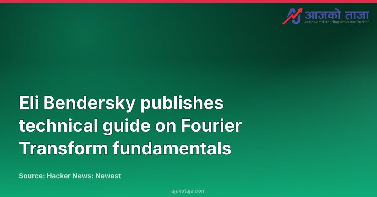 Eli Bendersky publishes technical guide on Fourier Transform fundamentals