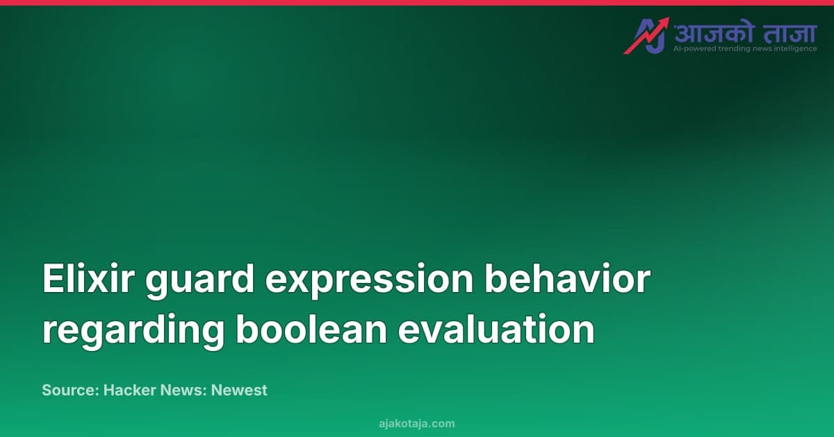 Elixir guard expression behavior regarding boolean evaluation