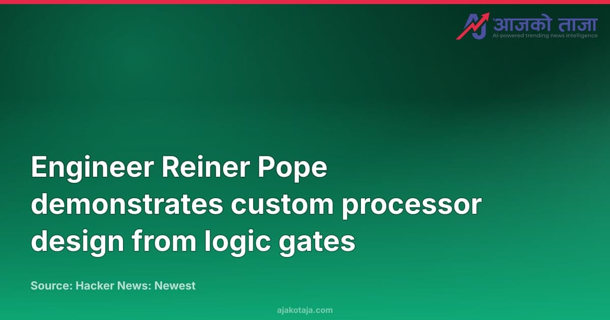 Engineer Reiner Pope demonstrates custom processor design from logic gates