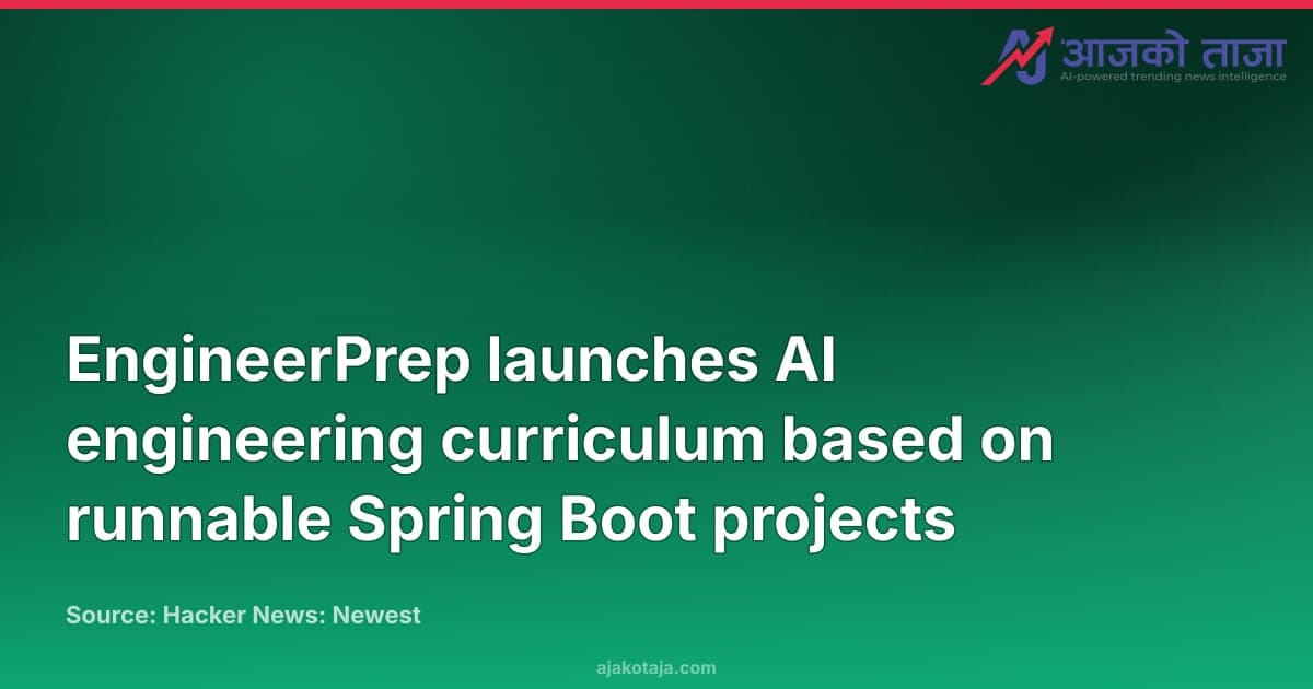 EngineerPrep launches AI engineering curriculum based on runnable Spring Boot projects