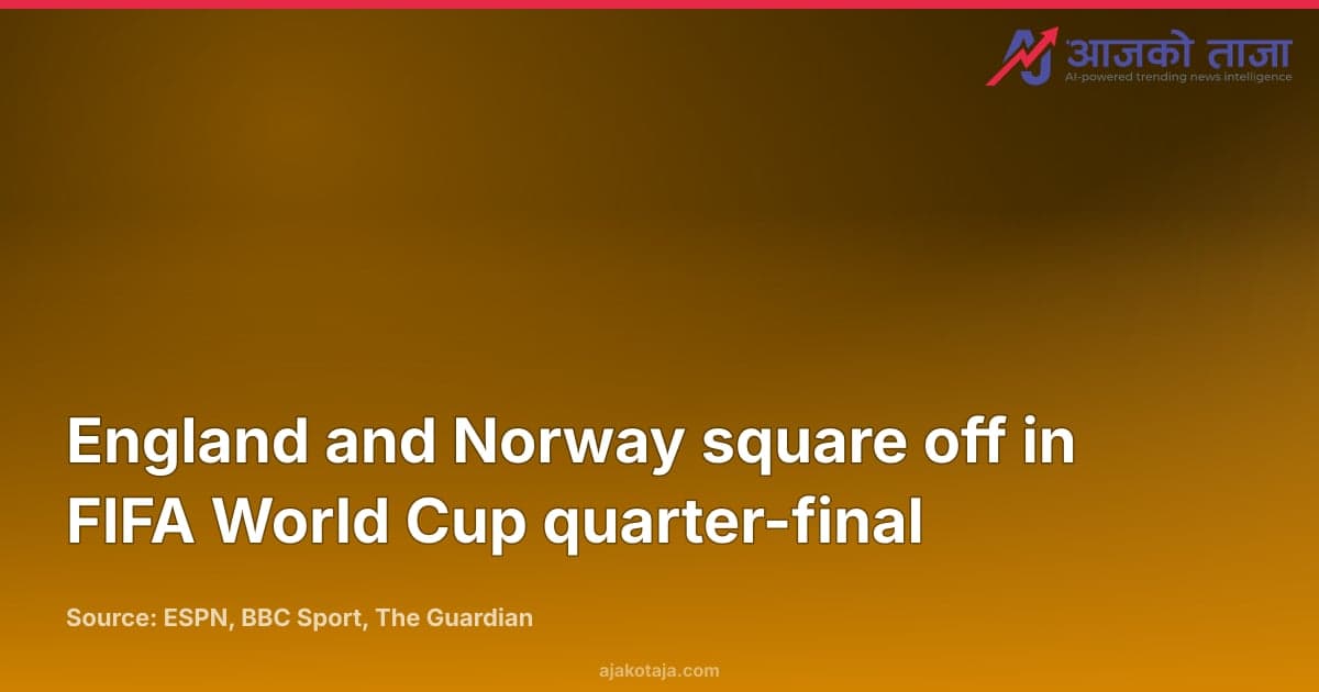 England and Norway square off in FIFA World Cup quarter-final