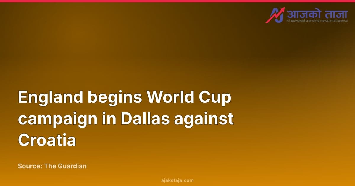 England begins World Cup campaign in Dallas against Croatia