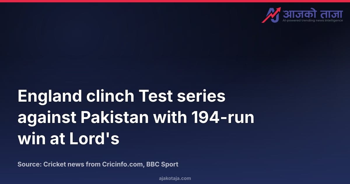 England clinch Test series against Pakistan with 194-run win at Lord's