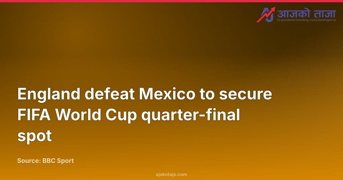 England defeat Mexico to secure FIFA World Cup quarter-final spot