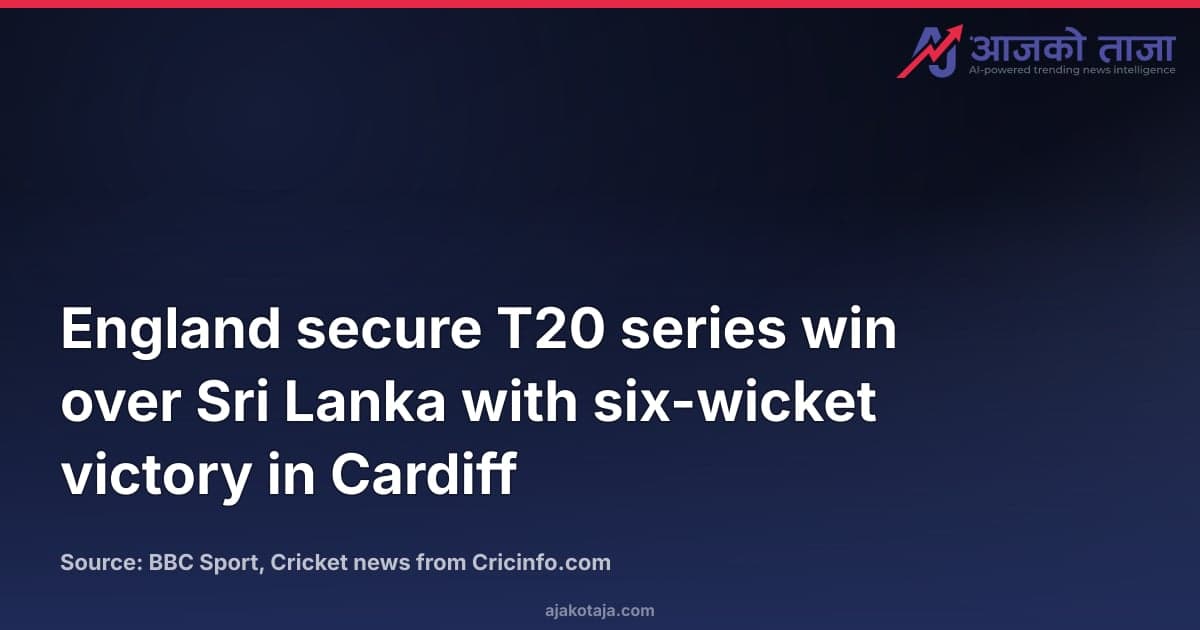 England secure T20 series win over Sri Lanka with six-wicket victory in Cardiff