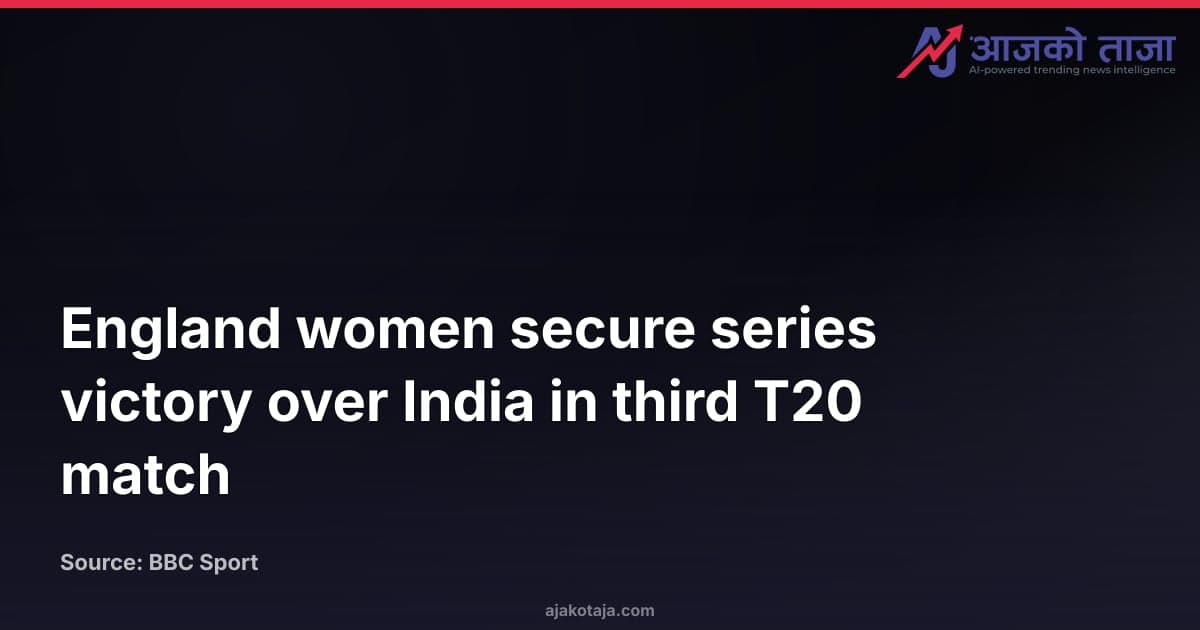 England women secure series victory over India in third T20 match